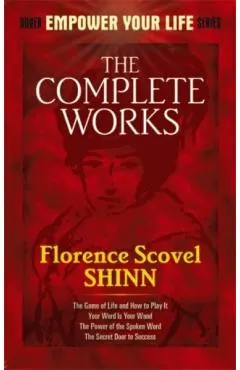 Complete Works of Florence Scovel Shinn
