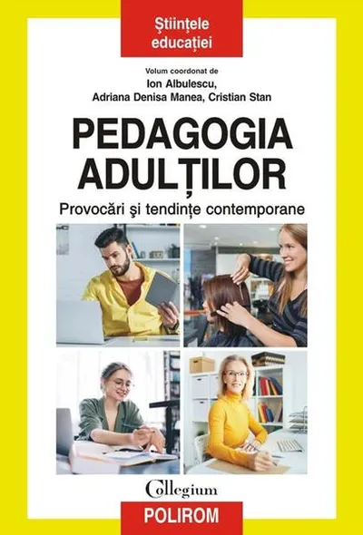 Pedagogia adulților - Paperback brosat - Ion Albulescu, Adriana Denisa Manea, Cristian Stan