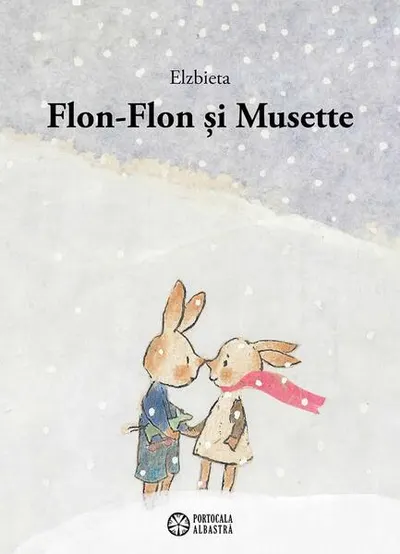 Flon-Flon și Musette - Hardcover - Elzbieta Violet