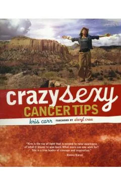 Crazy Sexy Cancer Tips
