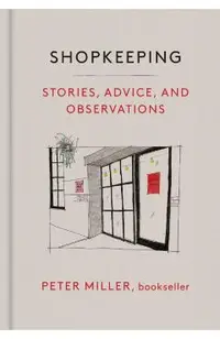Shopkeeping: Stories, Advice, and Observations