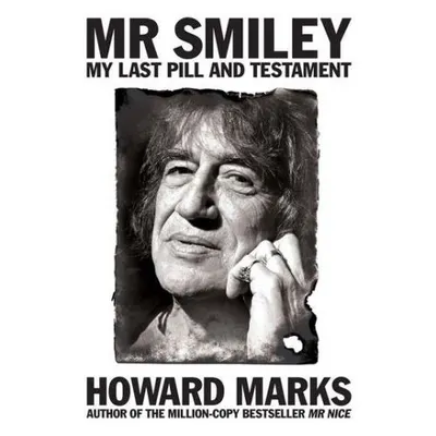 Mr Smiley: My Last Pill and Testament