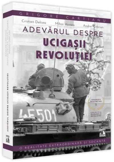 Adevărul despre ucigașii Revoluției. Teroriștii printre noi - Paperback brosat - Grigore Cartianu