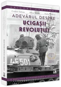 Adevărul despre ucigașii Revoluției. Teroriștii printre noi - Paperback brosat - Grigore Cartianu