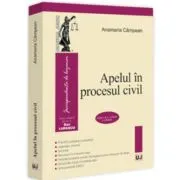 Apelul in procesul civil. Editia a 2-a, revazuta si adaugita