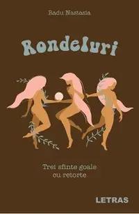 Rondeluri. Trei sfinte goale cu retorte