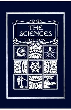 The Sciences, Illustrated Edition (Yesterday's Classics)