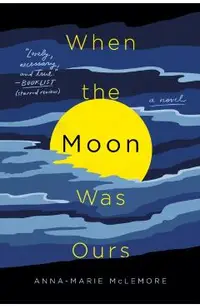 When the Moon Was Ours