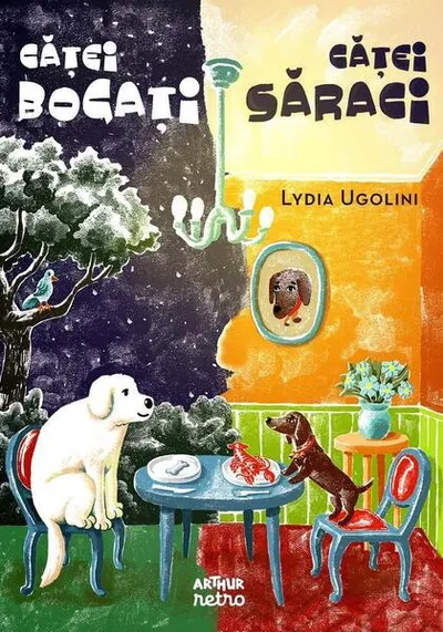 Căței bogați, căței săraci - Hardcover - Lydia Ugolini