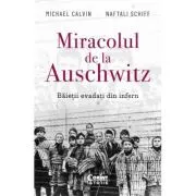 Miracolul de la Auschwitz. Baietii evadati din infern