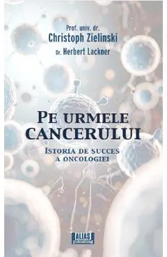 Pe urmele cancerului