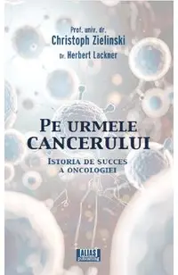 Pe urmele cancerului