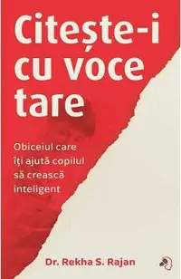 Citeste-i cu voce tare. Obiceiul care iti ajuta copilul sa creasca inteligent