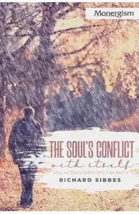 The Soul's Conflict with Itself and Victory over Itself by Faith