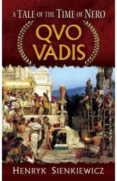 Quo Vadis: A Tale of the Time of Nero