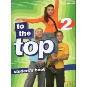 To the Top 2 Students Book. Elementary level