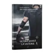 Meciurile dragostei, Volumul 2, Ultima sansa la victorie