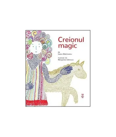 Creionul magic - Paperback - Ioana Slăniceanu