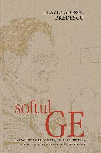 Softul GE - Paperback brosat - Flaviu George Predescu
