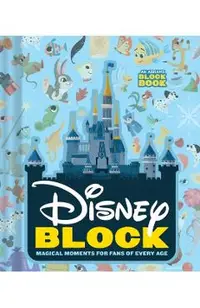 Disney Block: Magical Moments for Fans of Every Age