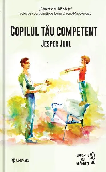 Copilul tău competent - Paperback brosat - Jesper Juul