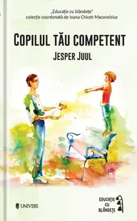 Copilul tău competent - Paperback brosat - Jesper Juul