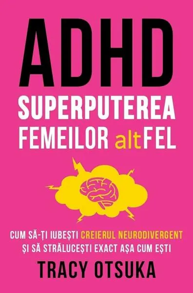 ADHD - Superputerea femeilor altFEL - Paperback brosat - Tracy Otsuka