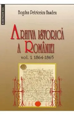 Arhiva istorica a Romaniei vol.1+2
