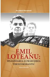 Emil Loteanu: Splendoarea si prabusirea visului romantic
