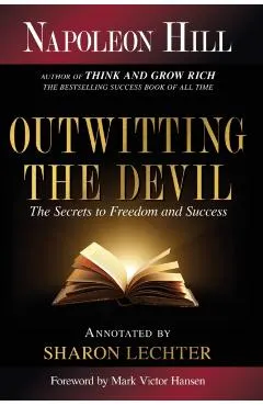 Outwitting the Devil: The Secret to Freedom and Success