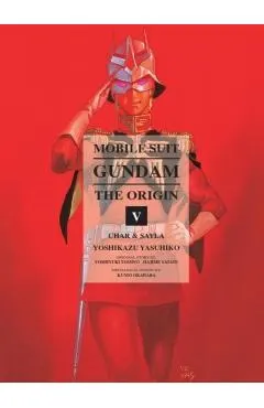 Mobile Suit Gundam: The Origin, Volume 5: Char & Sayla