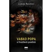 Vasko Popa, o frontiera poetica