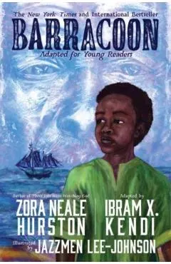 Barracoon: Adapted for Young Readers: The Story of the Last Black Cargo