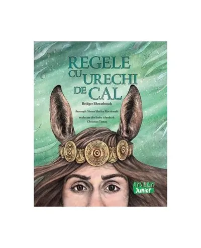 Regele cu urechi de cal - Paperback - Bridget Bhreathnach