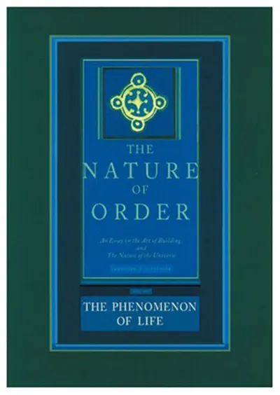 The Phenomenon of Life: The Nature of Order