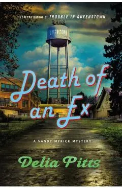Death of an Ex: A Vandy Myrick Mystery