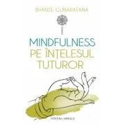 Mindfulness pe intelesul tuturor