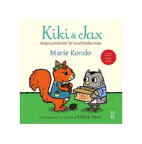Kiki și Jax. Magia prieteniei îți va schimba viața - Paperback brosat - Marie Kondo