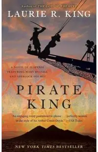 Pirate King: A Novel of Suspense Featuring Mary Russell and Sherlock Holmes