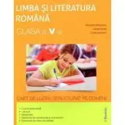 Romana - Clasa 5 - Caiet de lucru structurat pe domenii