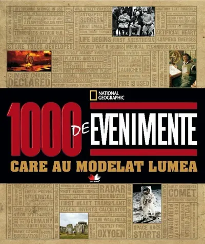 1000 de evenimente care au modelat lumea