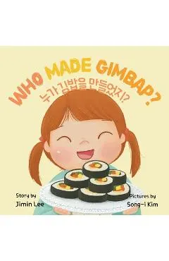 Who Made Gimbap?: Bilingual Korean-English Children's Book