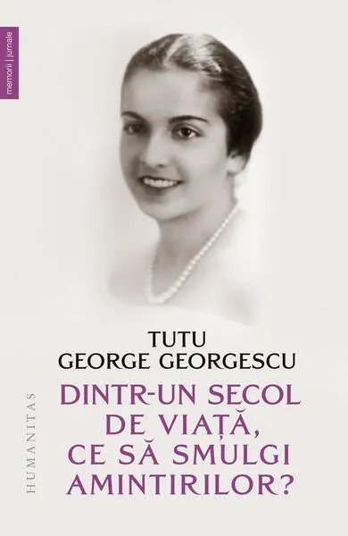 Dintr-un secol de viață, ce să smulgi amintirilor? - Paperback brosat