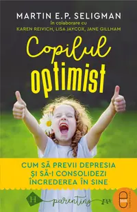 Copilul optimist. Cum să previi depresia și să-i consolidezi încrederea în sine (pdf)