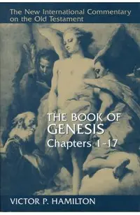 The Book of Genesis, Chapters 1-17