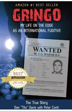 Gringo: My Life on the Edge As an International Fugitive