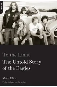 To the Limit: The Untold Story of the Eagles