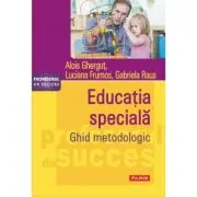 Educatia speciala. Ghid metodologic
