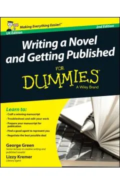 Writing a Novel and Getting Published for Dummies UK