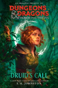 Dungeons and Dragons. Honor Among Thieves: The Druid's Call